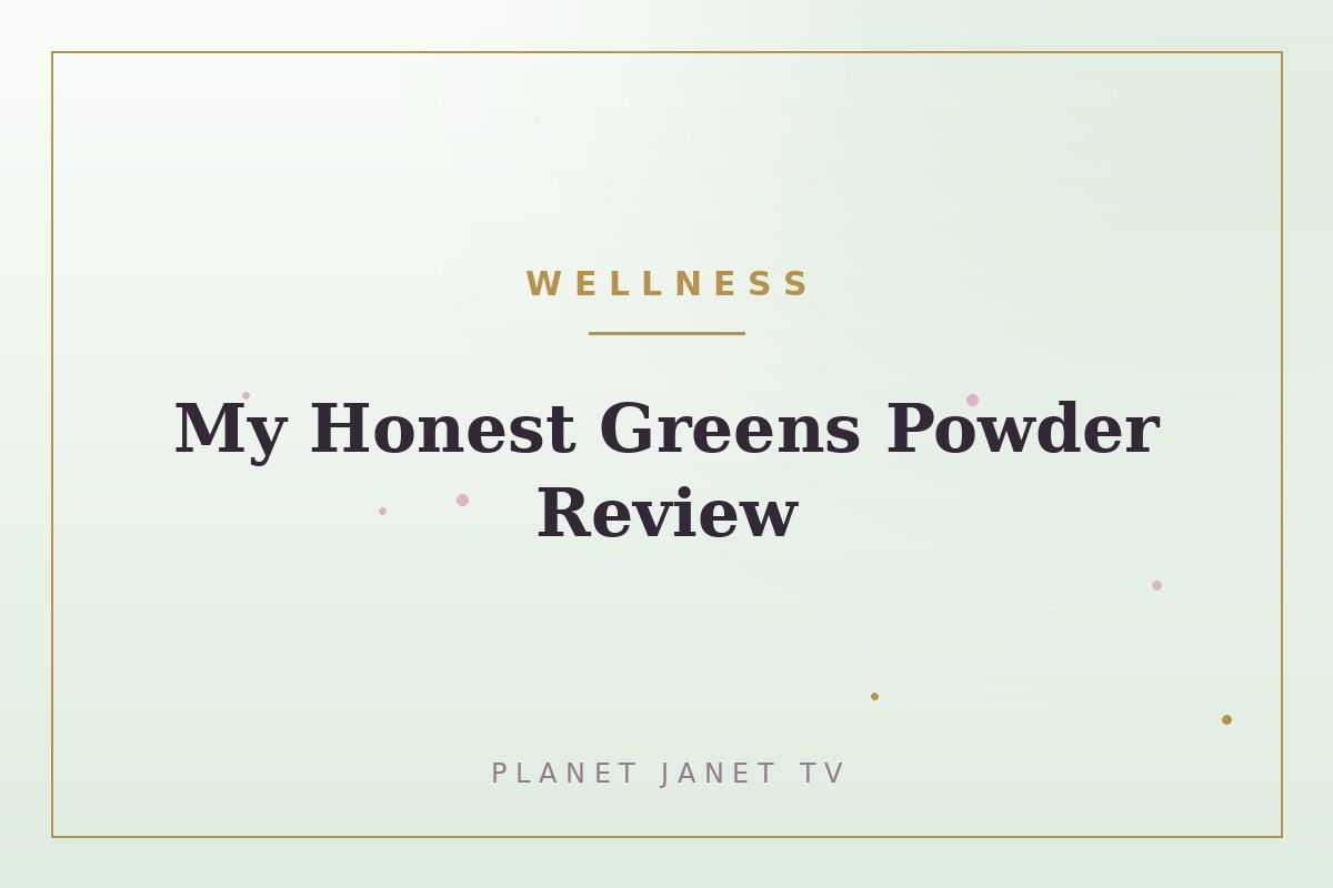 My Honest Greens Powder Review