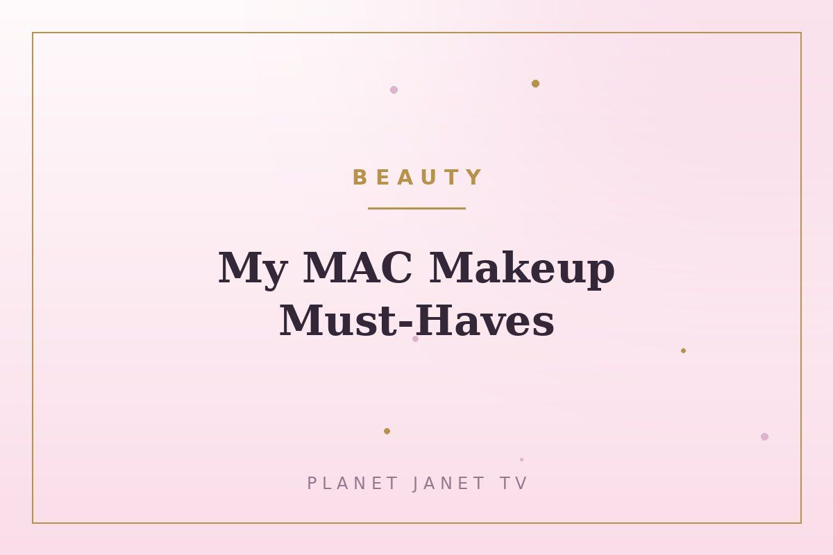 My MAC Makeup Must-Haves
