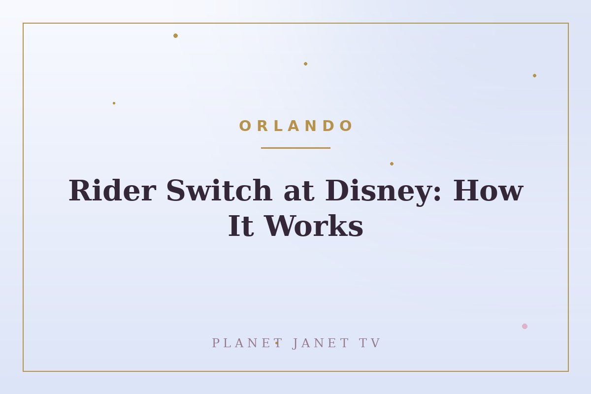 Rider Switch at Disney: How It Works