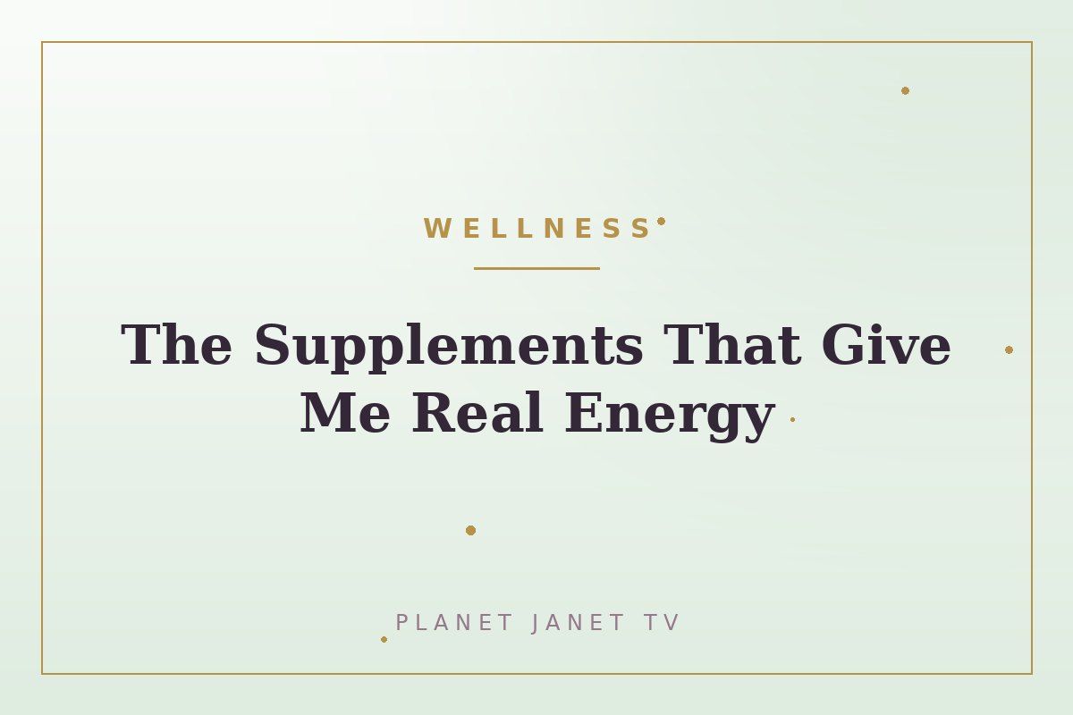 The Supplements That Give Me Real Energy